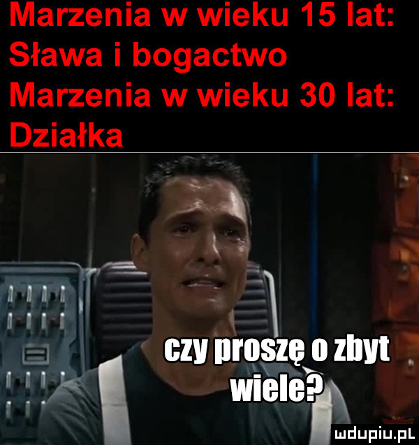 marzenia w wieku    lat sława i bogactwo marzenia w wieku    lat działka ś ł i czy muszę   iii kt r wiele k