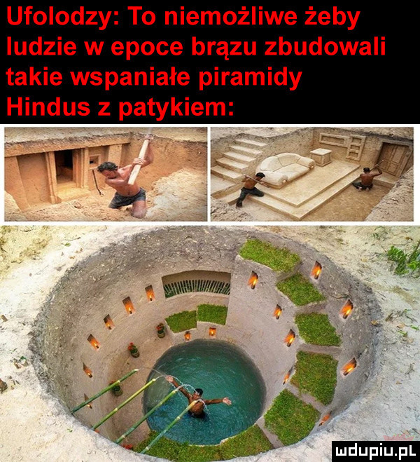 ufolodzy to niemożliwe żeby ludzie w epoce brązu zbudowali takie wspaniałe piramidy hindus z patykiem