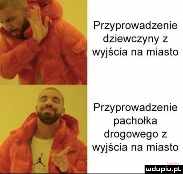 przyprowadzenie dziewczyny z wyjścia na miasto przyprowadzenie pachołka drogowego z ludupiu. pl