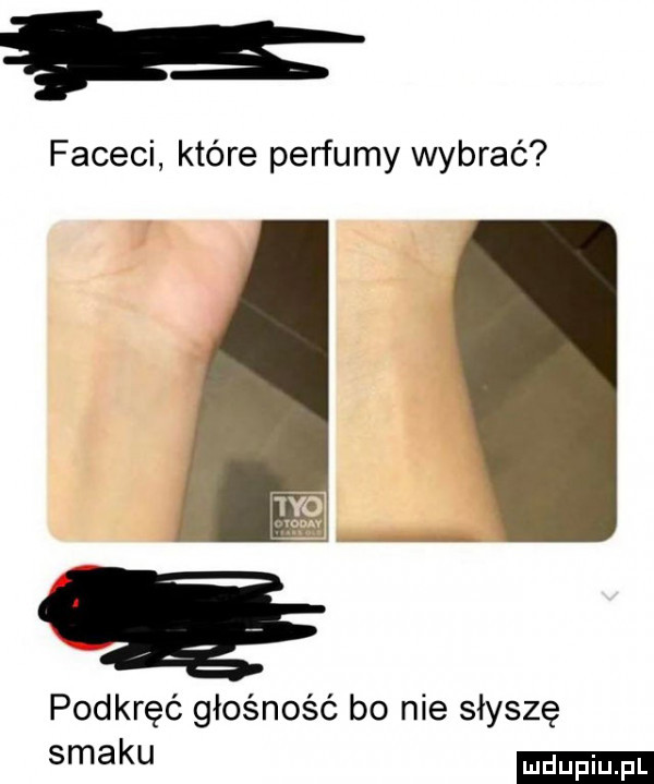 sas faceci które perfumy wybrać podkręć głośność bo nie słyszę smak
