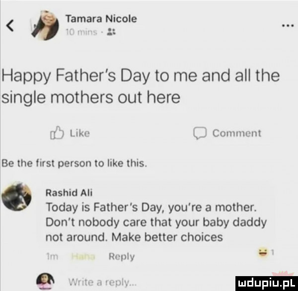 tamaranicole happy father s dcy to me and all tee single mothers out here lev g cmunwm be he has person to like lhls.   rashid ali toddy is father s dcy y-u re a mather. don t nobody café trat your baby dandy not around. make better choices a ludu iu. l rvply