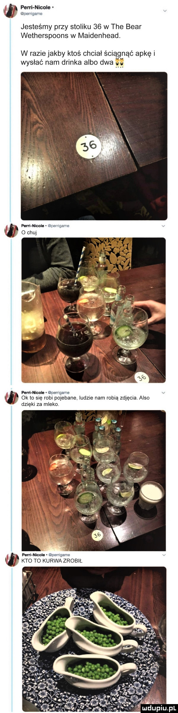 jesteśmy przy stoliku    w tee bear wetherspoons w maidenhead w razie jakby ktoś chciał ściągnąć apkę i wysłać nam drinka albo dwa h pam nicole a ok to sle robi pojebana ludzie nam robią zdjęcia anso dzięki za mleko