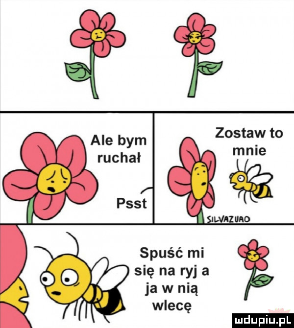 spuść mi się na ryj a ja w nią wlecę ludu iu. l