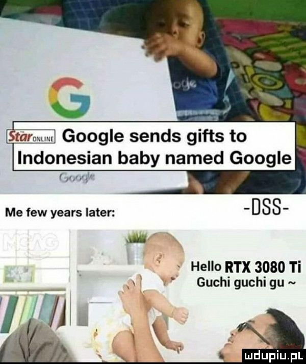 farm google senes gifes to indonesian baby named google. dąs me few yeats liter hello rex      ti gucci gucci gu