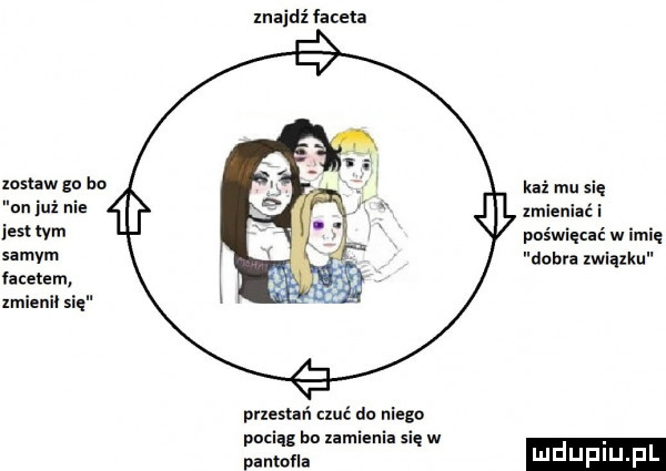 majdifaceta zasuw go ha m m się on ici nie zmienlaé jest tym poświęcać w samym dobra związku autem zmienił się przestań chuć do niego pociąg bn zamieni się w d pantofla   f f