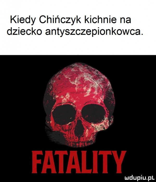 kiedy chińczyk kichnie na dziecko antyszczepionkowca