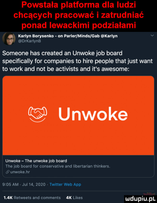 xmyn buks aka on parler minduoab xmyn v i drkariyn b someone has created an unwoke job board specifically for companies to hire people trat just want to werk and not be activists and it s awesome unwoke unwoke tee unwuke job board tee lot board lor conservauve and uberlanan thinkers unwoke m      am jui         timer web aap lak relweels and comments ak lues