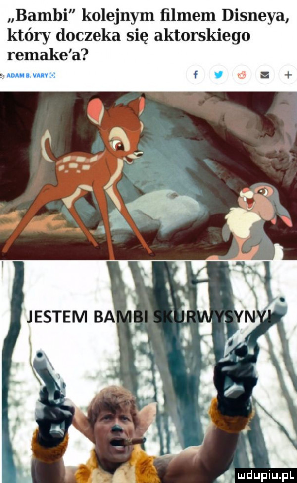 bambi kolejnym ﬁlmem disneya który doczeka się aktorskiego remake a fca