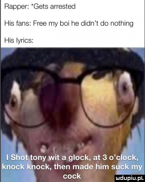 rapper gees arrested his faks free my boi he dian t do nothing his lyrics ą. ż. i l sag tony wit a glock at   o clśck knock ork tlen madejhim smk my i cook ludupiu. pl