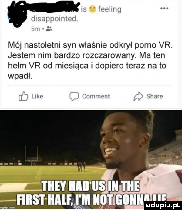 mój nastoletni syn właśnie odkrył porno vr. jestem nim bardzo rozczarowany. ma ten hełm vr od miesiąca i dopiero teraz na to wpadł. like i comment stare