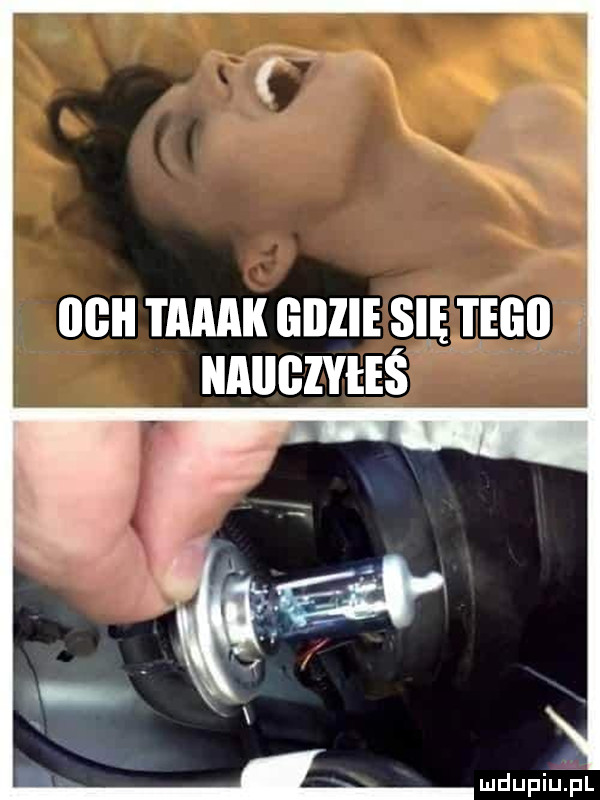 ogni taaak gdzie się tego naiiglyłeś