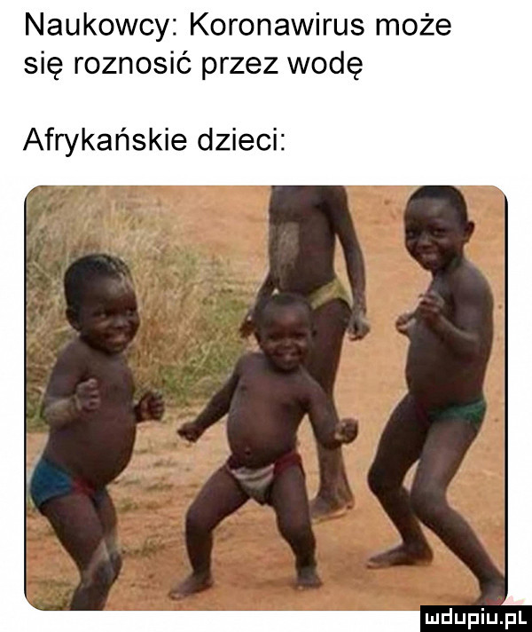 naukowcy koronawirus może się roznosic przez wodę afrykańskie dzieci