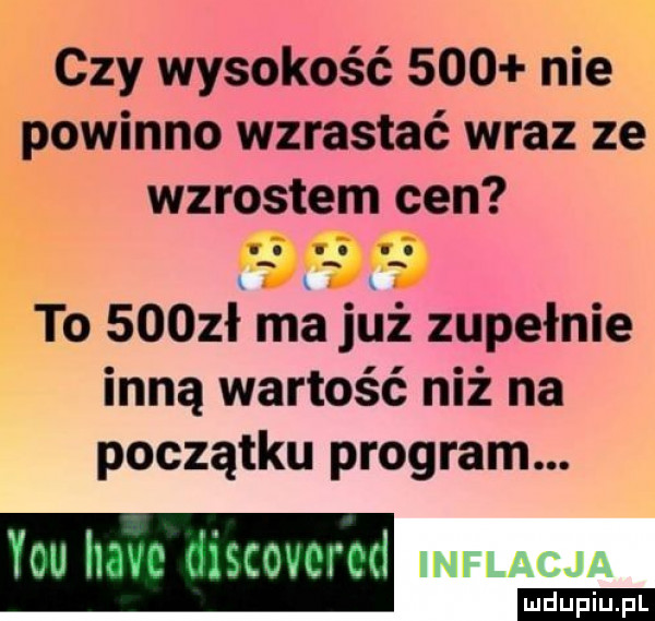 czy wysokość     nie powinno wzrastać wraz ze wzrostem cen f f    to     ł ma już zupełnie inną wartość niż na początku program. inflacja