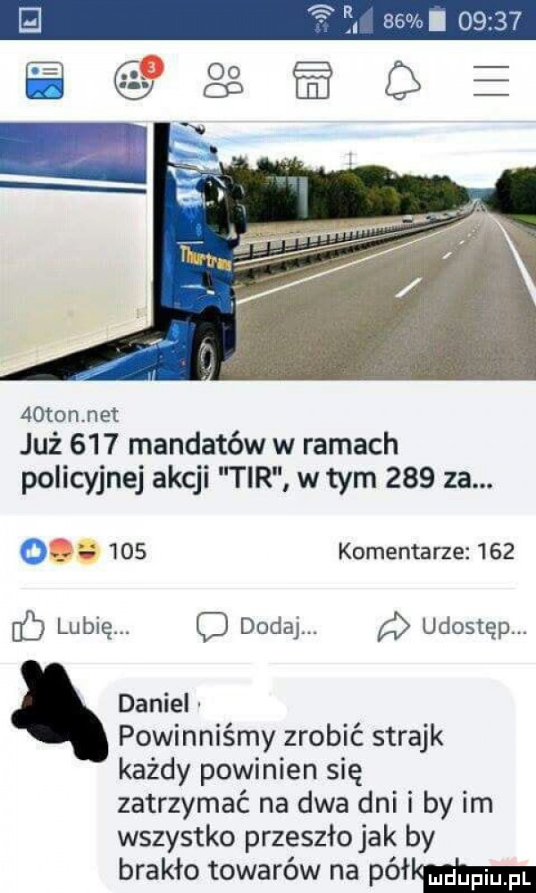t            ton net już     mandatów w ramach policyjnej akcji tir w tym     za. abakankami     komentarze     dc lubię. o dodaj. udostęp daniel. powinniśmy zrobić strajk każdy powinien się zatrzymać na dwa dni i by im wszystko przeszło jak by brakło towarów na palm