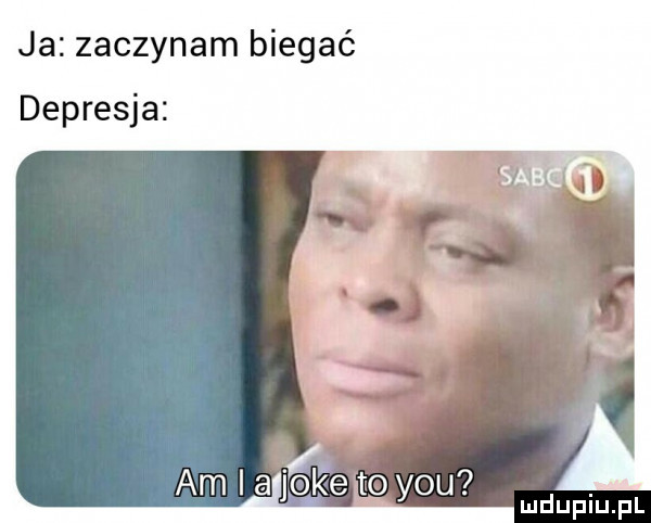 ja zaczynam biegać depresja am i a jak e to y-u