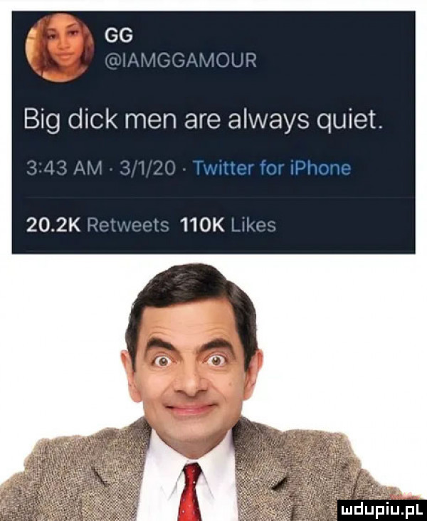 big dick men are always quiet. humor t   prow    k iw mdﬁﬁiﬁpl