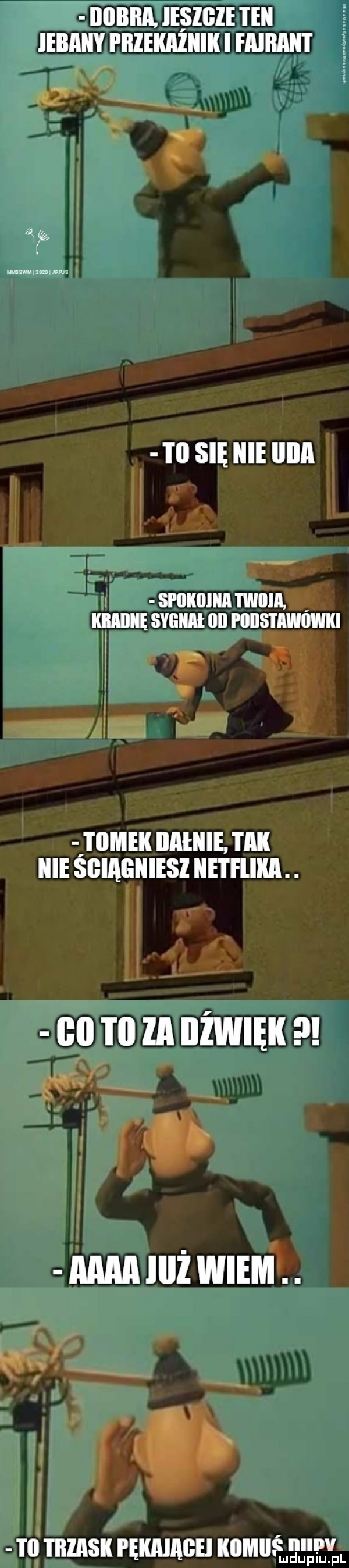 mam. iesigze tek iebaky przekaznik i fmbaii i to się kie ilia spdkiiika iwiiia kładkę sygkai   poiistawiiwki i  mak iiałkie tak kie sgiągkiesz ke i flika. abakankami a a na m zn nźwuęu   gw. i amaiiiz wiem i i m musu pękaiagei mm é mev