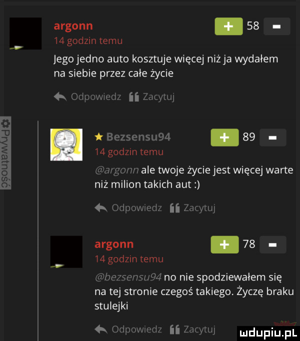 argonn       godzin temu egojedno auto kosztuje więcej niż ja wydałem na siebie przez cafe życie ąwjjm iigj jaj       godzin temu. ale twoje życie jest więcej warte niz milion takich aut j. n h. w argonn       godom temu sio. w a. no nie spodziewałem się na tej stronie czegoś takiego. życzę braku stulejki. j j na