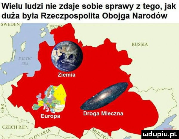 wielu ludzi nie zdaje sobie sprawy z tego jak duża była rzeczpospolita obojga narodów h r. wx wk mummv x  . o o mduplu pl