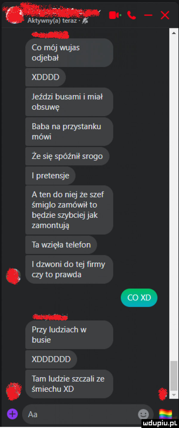 akéymym w co mój wujas odjebal xdddd jeździ busami i miał obawę baba na przystanku mówi że się spóźnił srogo i pretensje a ten do niej że szef śmigło zamówił to będzie szybciej jak zamontują ta wn ęla telefon dzwoni do tej iimly czy to prawda m pazy indiach w busie xdddddd tam ludzie szczali ze śmieciu xd ii q x