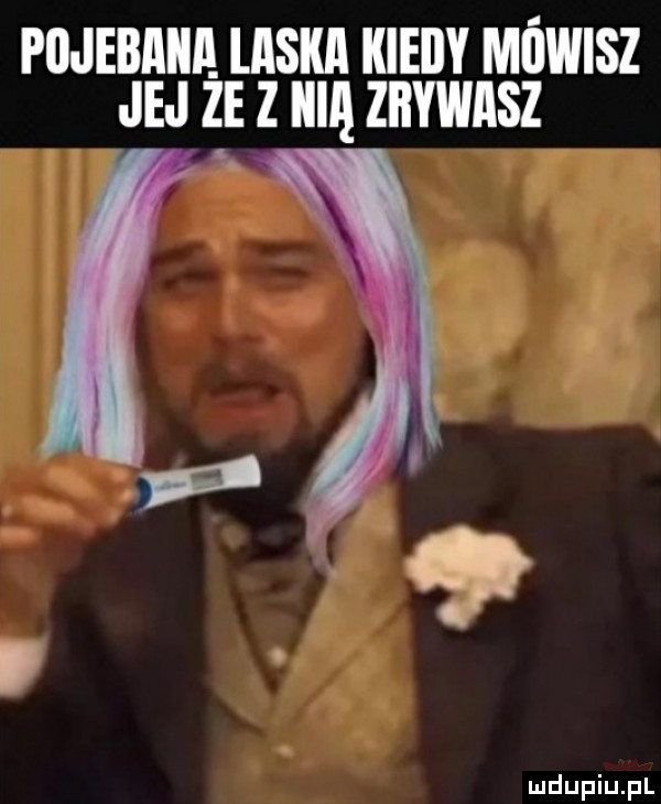 pojebania aska kiedy mówisz jej ze z irla zbywasz y i