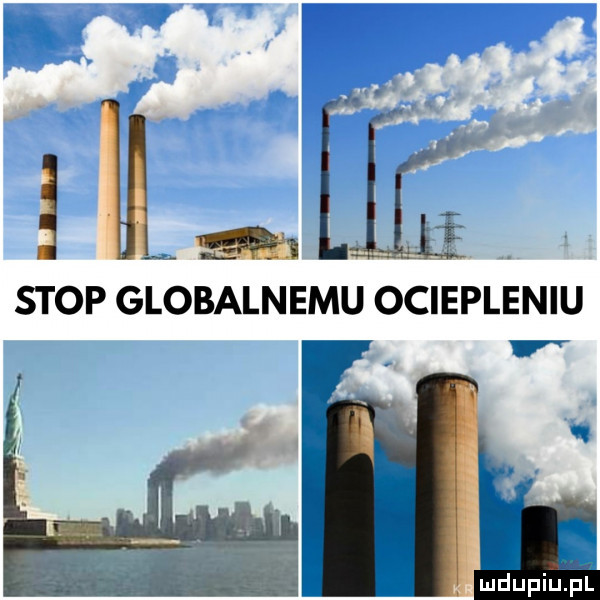 l. stop globalnemu ociepleniu i ldupiu ibl