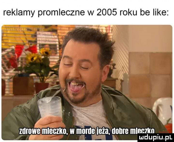 reklamy promleczne w      roku be like   zenith mleczko w mame iłża mine mleczku mduplu pl