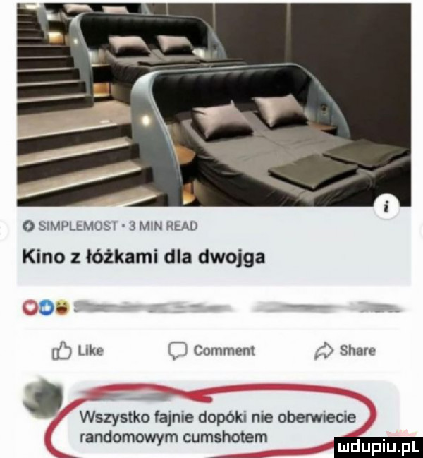 o simplemost   m n ruad kino z łóżkami dla dwojga  . ą ó luke comment stare. wszystko fajnie dopóki me oberwieae randomowym cumshotem