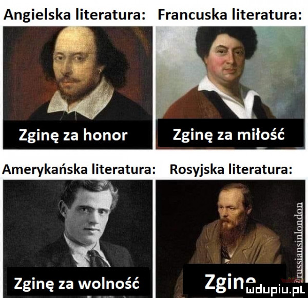 angielska literatura francuska iiteratura zginę za honor zginę za miłość amerykańska literatura rosyjska literatura zginę za wolność