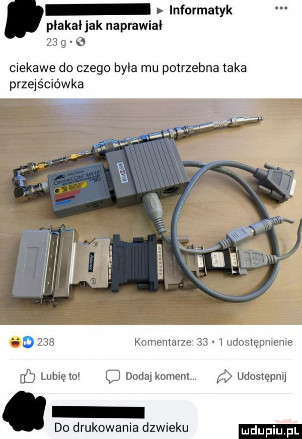 informatyk płakał jak naprawiał    g   komentarze      udostępmeme lubięlo c dodaj koment. ﬂ udostępnij o drukowania dzwieku ndufiu fl