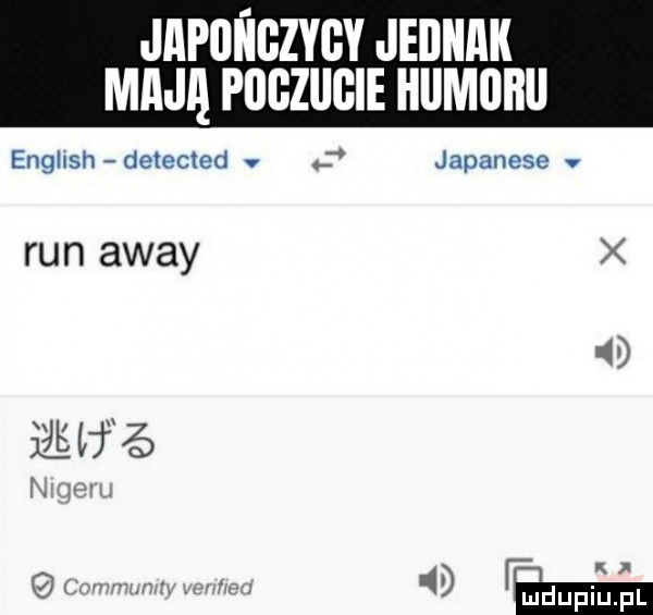 japsi igzygy jednak mają piigziigie humoru english detected v japanese v run away i bf