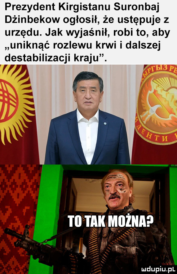 prezydent kirgistanu suronbaj dżinbekow ogłosił że ustępuje z urzędu. jak wyjaśnił robi to aby uniknąć rozlewu krwi i dalszej destabilizacji kraju. i ii tak można