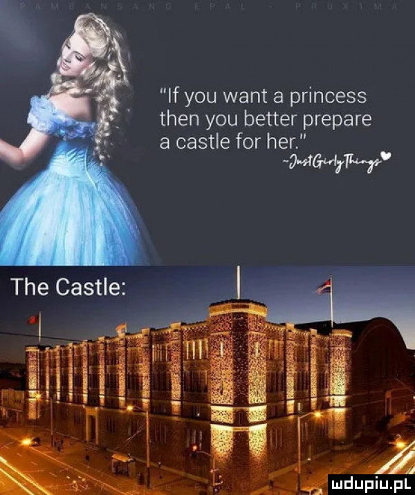 if y-u want a princess tlen y-u better prepare a castle for her mg    m tee castle