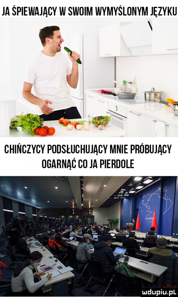 ja śpiewający w swoim wymyślanym języku ehinczygy pudsłijchujacy mnie próbujący ogarnaó    ja pierdole