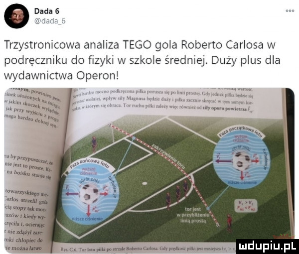 o dada e trzystrom cbwa analiza tego gola roberto carlosa w podręczniku do fizyki w szkole średniej. duzy plus dla wydawmctwa operonl