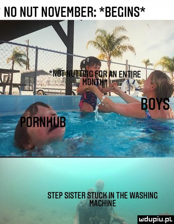 nu nut nuvembveh begins step sisteę n tee washing e