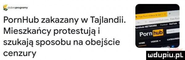 gm m pornhub zakazany w tajlandii. mieszkańcy protestują i szukają sposobu na obejście cenzury
