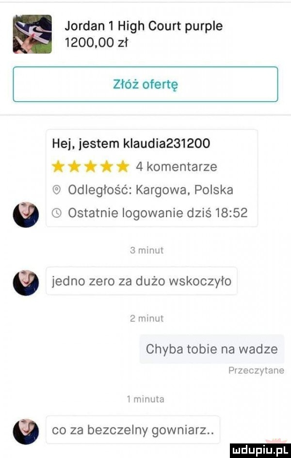 jordan   hugh count purple         zł złóż ofertę hej. jestem kiaudi        i i i t   komentarze odległość kargowa. polska ostatnie logowanie dziś       c nin jedno zero za dużo wskoczyło z mmm chyba tobie na wadze mm mm mm wsh co za bezczelny gowniarz. ludu iu. l