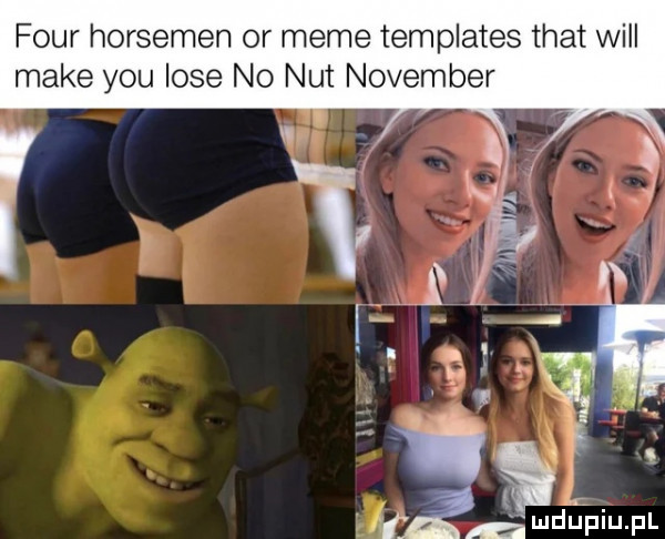 four horsemen or mime templates trat will make y-u lole no nut nowember