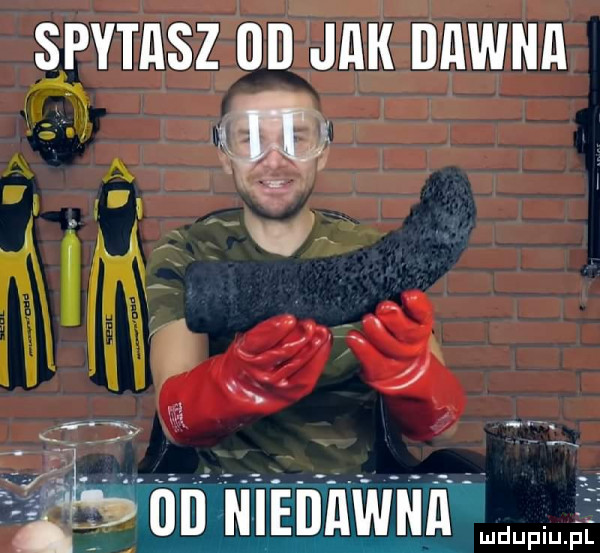 spytasz   jak dawna ąj     m. abakankami y     in niedawna luduiup p l