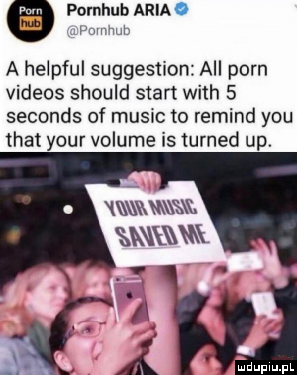 pom pornhub aria   m pornhub a helpful suggestion all poen videos should start with   seconds of mulic to remind y-u trat your volume is turned up. n m