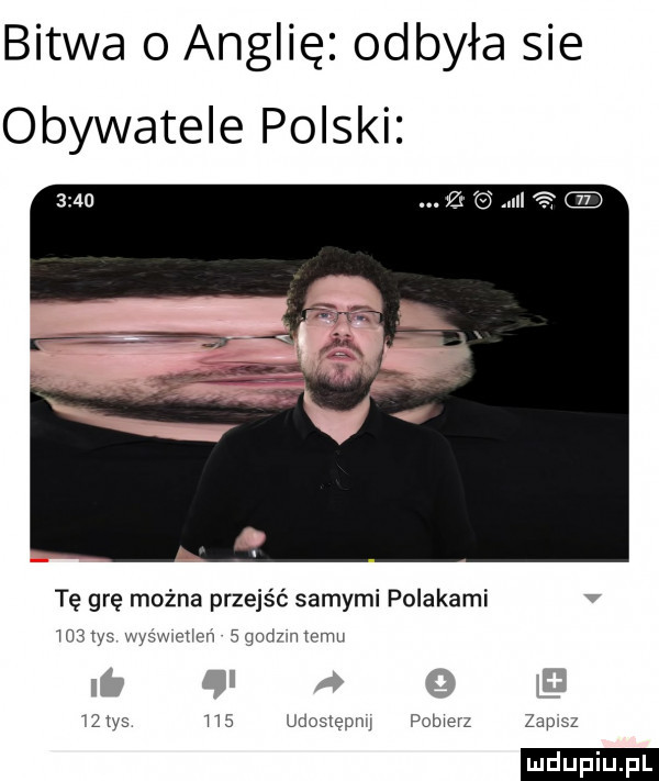 bitwa o anglię odbyła sie obywatele polski z   i tę grę można przejść samymi polakami news wświim  gad  mm m hg losem mew zaps ludu iu. l