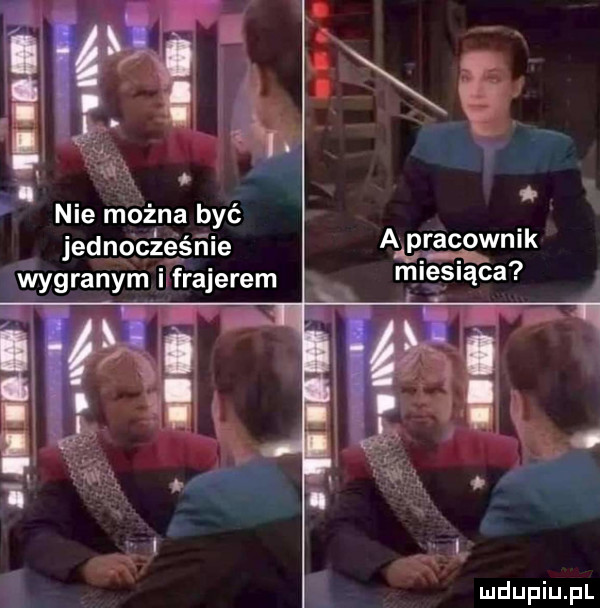 gai i nie można być jednoc ześńie wygranym i frajerem a pracownik a. miesiąca