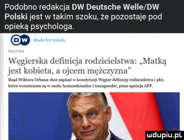 podobno redakcja dw deutsche wille dw polski jest w takim szoku że pozostaje pod opieką psychologa węgierska deﬁnicja rodzicielstwa matką jest kobieta ojcem mężczyzna ma mam orbxna am mplsnć u mmm ug mmm mdzimlstwn mm. more u mnemonic   u osob x homoseksualne. u usgtnder. pasze agencja w