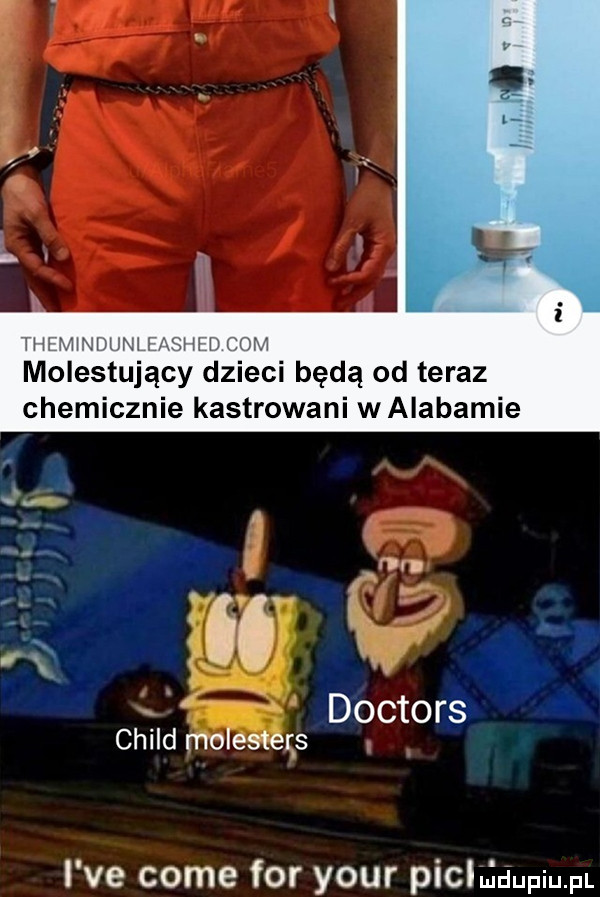 tkh h j ln  hr ﬂ ihhh v mai molestujący dzieci będą od teraz chemicznie kastrowani waiabamie doctors child molesters i ve cole for your piclduupiupl