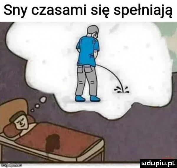 sny czasami się spełniają