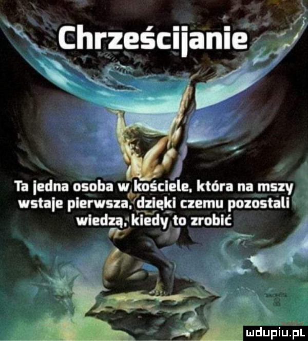 x x ghrześciianie ff th ladna osoba w kościele. które na mszy wstal pierwsza dzięki czemu pozosta wcedzą. kiedy to zrobić