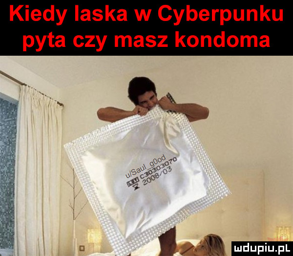 kiedy ilska w cyberpunku pyta czy masz kondoma. na