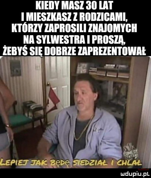 kieiiy masz   la l i mieszkasz z iiiiiizigimi. którzy zapiiiisili ziiaiiimygii a sylwes i ici i piiiisza. zebyś się ililiłilze zhi iłezeiii iiwai wi