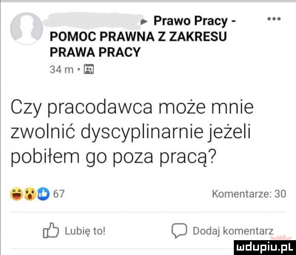 prawo pracy pomoc prawna z zakresu prawa pracy    m el czy pracodawca może mnie zwolnić dyscyplinarnie jeżeli pobiłem go poza pracą o    komentarze    uc lubię lol c douai komentarz